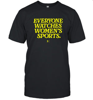 Everyone Watches Women’s Sports Shirts