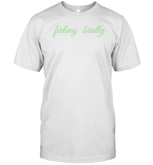 Feeling Bratty T Shirt