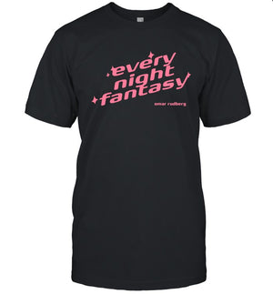 2025 Omar Rudberg Every Night Fantasy T Shirt_1