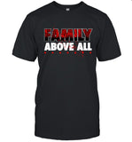 Family Above All Shirt 2024