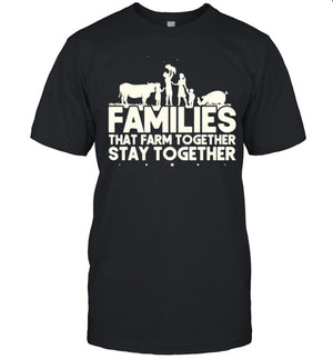 Families that farm together stay together shirt_1