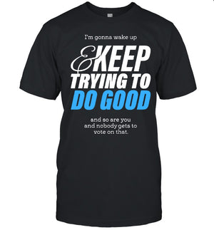 2025 McElroy Wake Up & Do Good New Tee