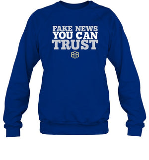 Fake News You Can Trust Sweatshirt