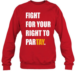 Fight For Your Right To Partay Sweatshirt