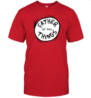 Father Of All Things Dr. Seuss Shirts