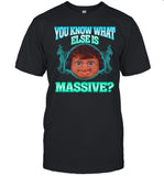 Faz Massive Ninja You Know What Else Is Massive Shirt