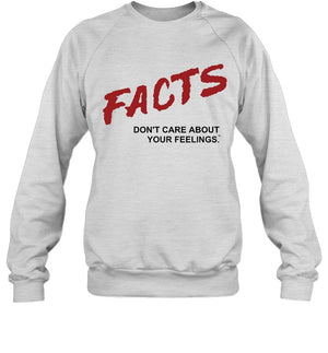 Facts Don'T Care About Your Feelings New Shirt