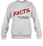 Facts Don'T Care About Your Feelings New Shirt