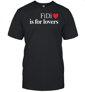 Fidi Is For Lovers New Shirt