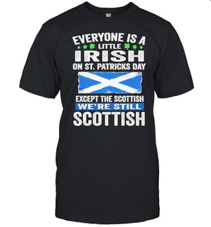 Everyone is a little irish on St. Patricks day except norwegians we’re still Scottish shirt_1
