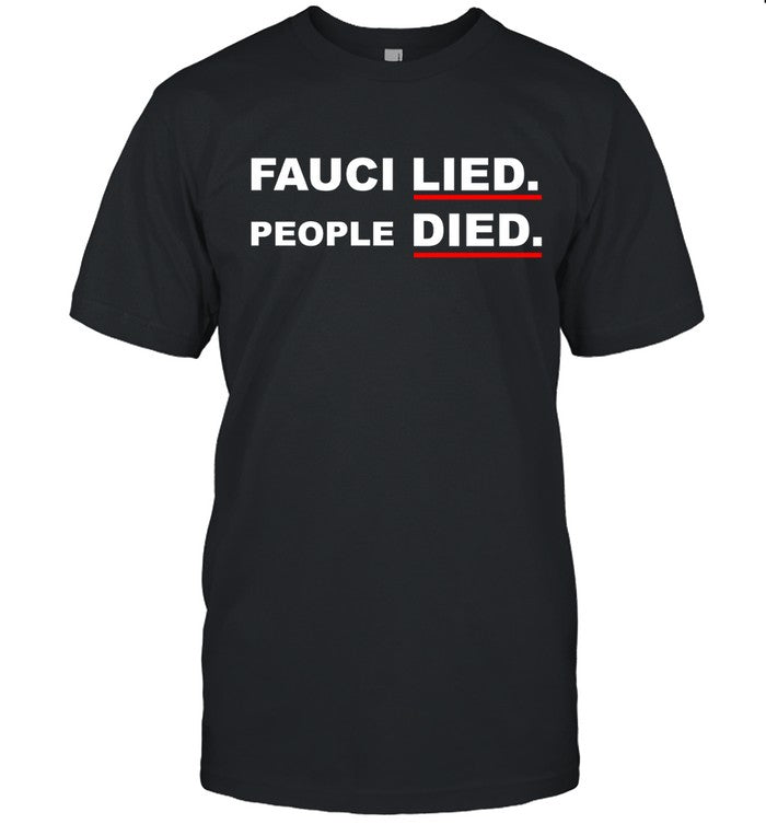 Fauci Lied People Died Luke Rudkowski Limited Shirt