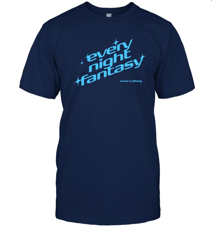 Every Night Fantasy Shirt