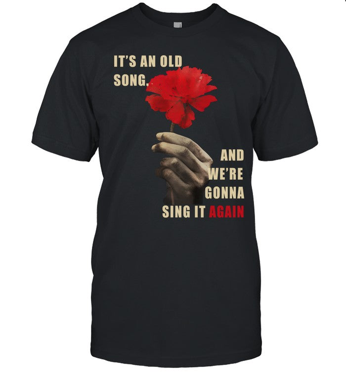 2025 Shirt Hadestown Flower It's An Old Song And We're Gonna Sing It Again_1