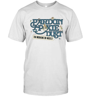 2025 Shirt Pardon My Pixie Dust Pardon My Pixie Dust New T Shirt_1