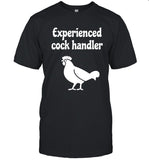 Experienced Cock Handler New T-Shirts