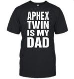 Family Store Aphex Twin is my Dad New Shirt