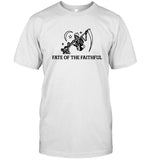 Fate Of The Faithful Limited Shirt