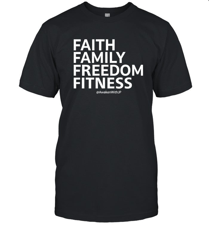 Faith Family Freedom Fitness Awaken With JP Sears T-Shirt