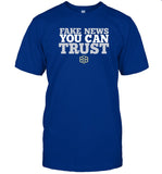 Fake News You Can Trust Shirt