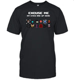 Excuse Me My Eyes Are Up Here Limited Shirt