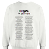In My Self-Care Era / 100 Ways To Self-Care; Self-Care Isn't Selfish (includes a back-print & sleeve-print!) - Sweatshirt