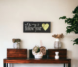 16" Black White and Gold Always Follow Your Heart Canvas Wall Art