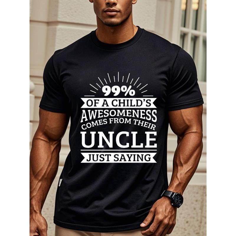 99 Percent Of A Child's Awesomeness Comes From Their Uncle T-Shirt, Uncle Birthday Gifts, Men's T Shirts, Gym-Friendly, Running, Sports Tees For Fitness Enthusiasts, Breathable, Outdoor Adventures, Men's Clothing For Summer Outdoor, Ultra-Soft Made in USA