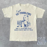 99 Poblems And A Sweet Little Treat Would Solve Most Of Them Vintage T-Shirt, Retro 90s Unisex Adult T Shirt, Funny Graphic T Shirt,Cute Teestyle{n002}2