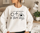 A Lot Can Happen In Three Days Svgester Svgjesus Svgester Shirt Svgchristian Easter Svgsvg For Cricut Digital Download  T-shirt, sweater and Hoodie
