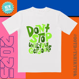 Empowerment Tee |   'Don't Stop' Embossed Gold |   Daily/Street/Active Wear