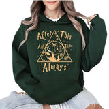 After All This Time Always Hoodie Casual Street Style Fleece Fabric Pullover Sweatshirt for Women for Men, Perfect Gift