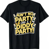 Ain't No Party Like A DD Party Shirt, DD Daddy Funny Unisex Tee Classic Cotton Menswear Top