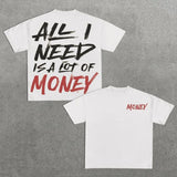 All I Need Is A Lot Of Money Print Short Sleeve T-Shirt
