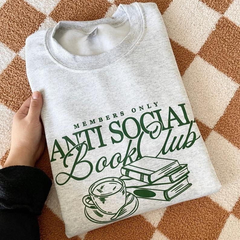 Anti Social Book Club Crewneck Shirt, Bookish Sweatshirt,  Bookworm , Gifts for Book Lovers, For Men, For Women