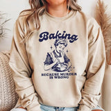 Baking Because Mudeer Is Wrong Funny Sweatshirt Casual Street Style Fleece Crewneck Pullover Sweatshirt Tops Trendy For Women For Men, Perfect Gift