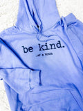 Be Kind Of Graphic Hoodie