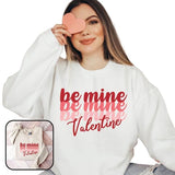 Be Mine Sweatshirt, Valentines Sweater, Love Sweatshirt for Women
