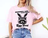 Bunnies are Overrated Stay Feral Unisex Shirt ONLY ONE LARGE PINK HEAVY COTTON AVAILABLE