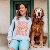 Busy Raising Dogs DTF Transfers - THIS IS NOT A SHIRT