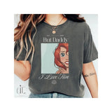 But Daddy I Love Him Shirt - Little Girl Shirt - Vintage Women Shirt, I love shirt, Gift For Her, Best Gift Idea