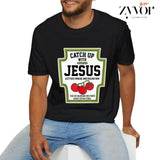 Catch Up With Jesus Shirt Casual Style Crew Neck Short Sleeve T-Shirt Tops Trendy for Unisex, Perfect Gift