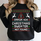 Christmas Ugly Tshirt Sweatshirt Hoodie, Funny Programmer Error 404, Sweater Not Found, Costume Party Tshirt, Unisex Sweater Pullover Tee