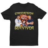 Circumcision Survivor, Weird Shirt, Oddly Specific Shirt, Funny Shirt, Offensive Shirt, Gift for Boyfriend, Meme Shirt, Sarcastic Shirt
