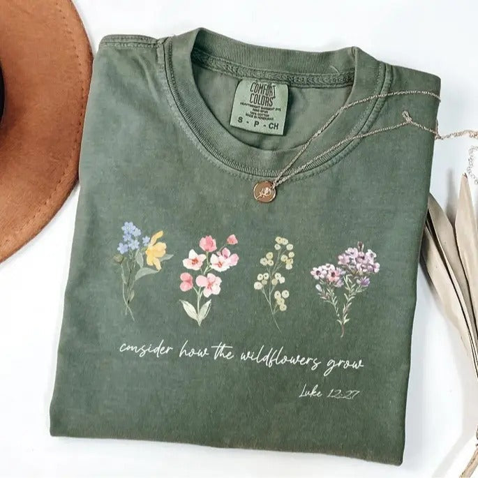 Comfort Colors Consider How The Wildflowers Grow Outfit, Luke 1227 Shirt, Women's Bible T-Shirt, Motivational Faith Apparel, Prayer Gift