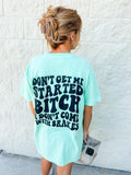 Comfort Colors Don't Get Me Started Graphic Tee