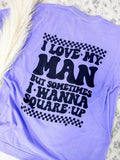 Comfort Colors I Love My Man Graphic Tee