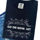 Comfort Colors Women's Go On Now, Git Short Sleeve Casual Cotton Graphic T-Shirt - Womenswear, Top