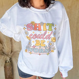 Could Be Worse Graphic Top