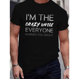 Crazy Uncle Warning Print Tee Shirt, Tees For Men, Casual Short Sleeve T-shirt For Summer Made in USA
