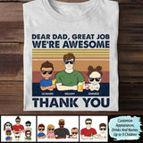 Custom Dear Dad Great Job We're Awesome Thank You Shirt, Gift From Daughter, Shirt For Dad , Father's Day Shirt, Father's Day Gift, Custom Shirt